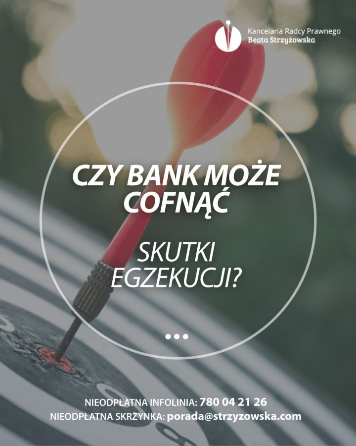 CZY BANK MOŻE COFNĄĆ SKUTKI EGZEKUCJI?